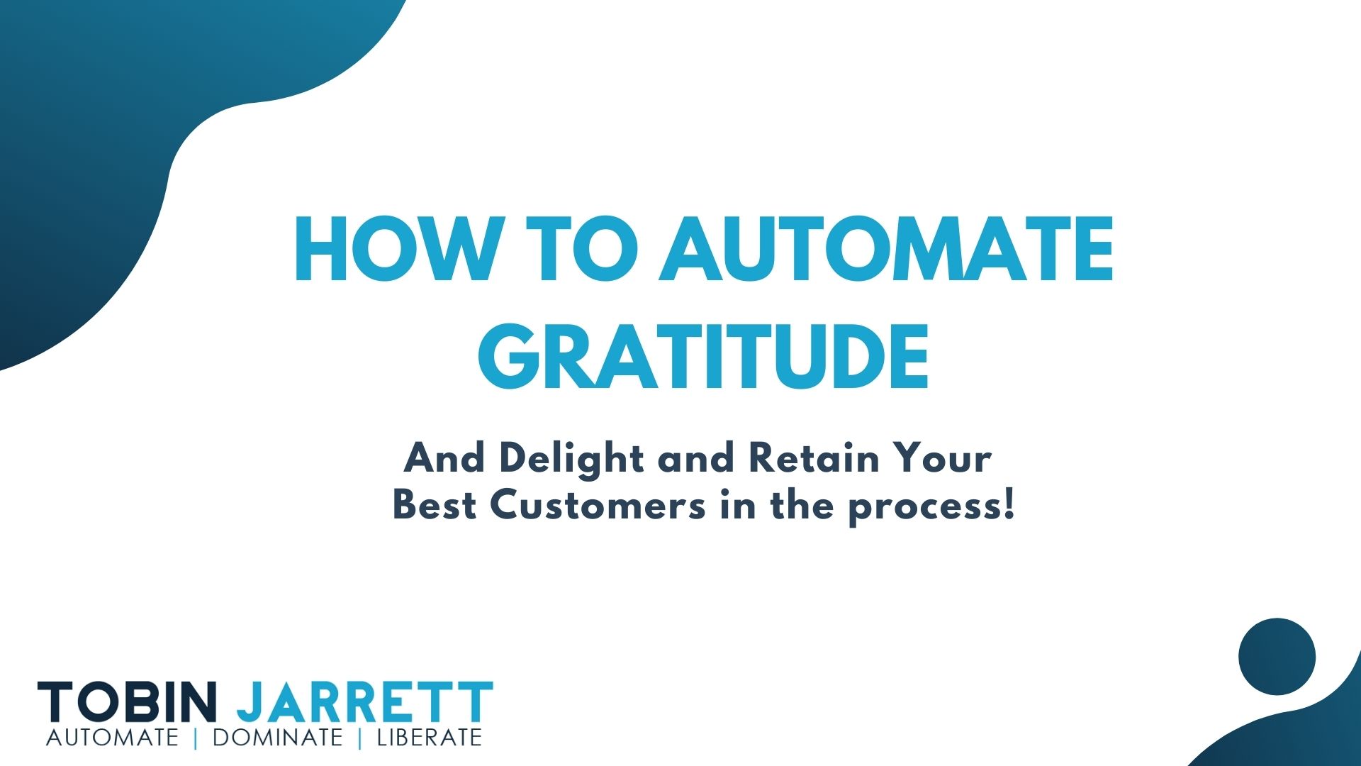 Read more about the article How to Automate Gratitude, Delight and Retain Your Best Customers