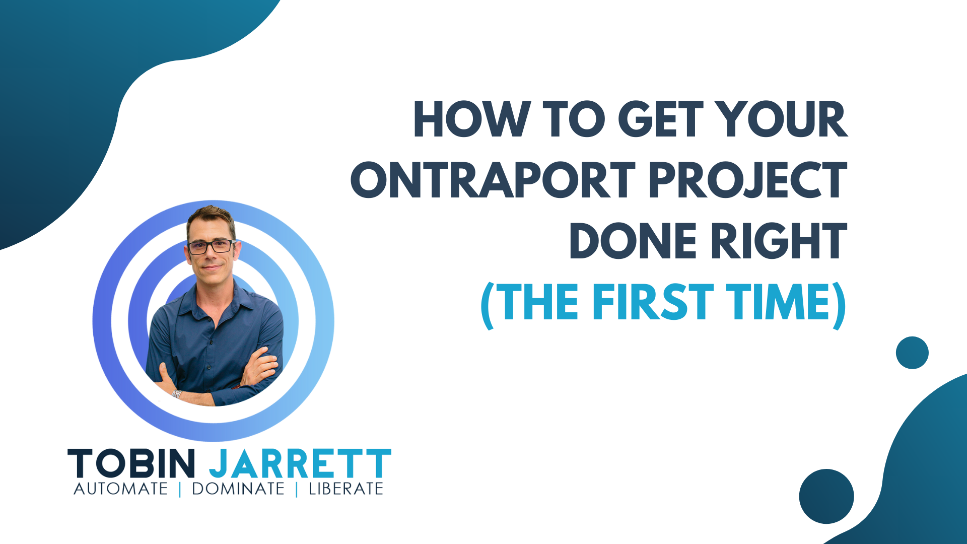 Read more about the article How To Get Your Ontraport Project Done Right (The First Time)