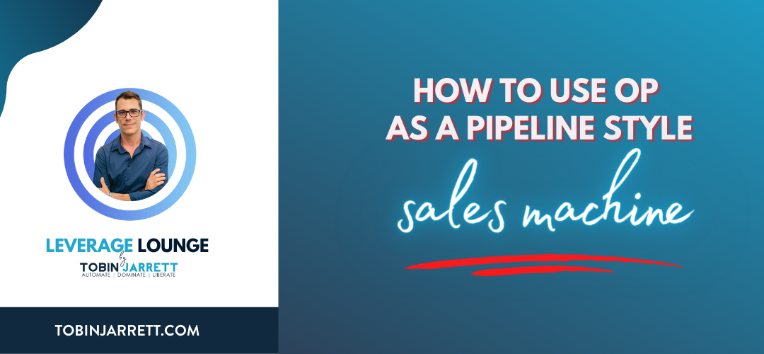 How to use OP as a pipeline style sales machine
