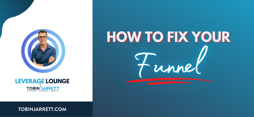 How To Fix Your Funnel